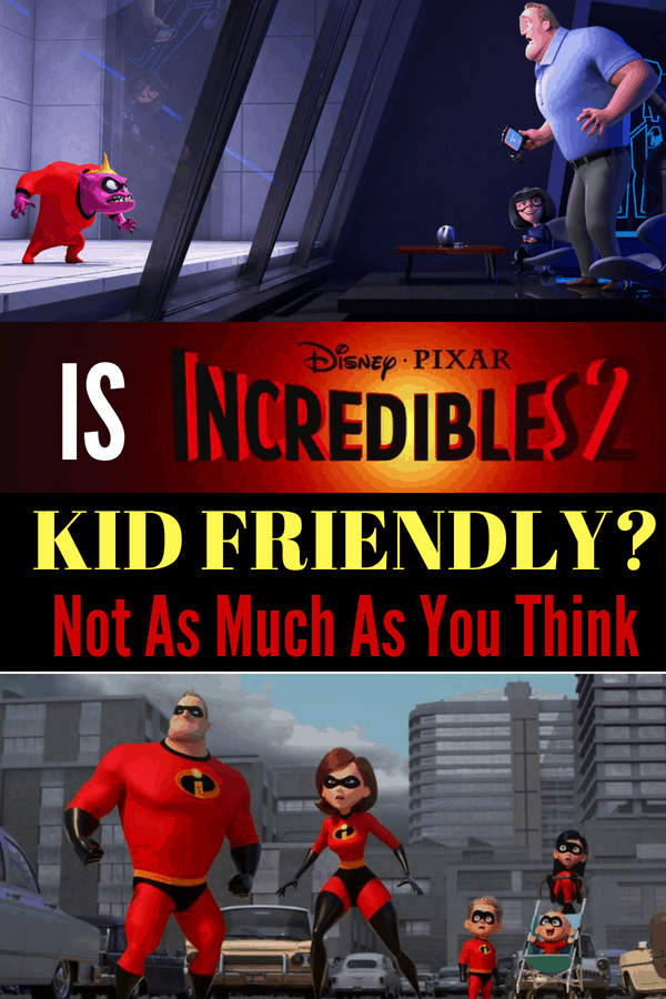 Is Incredibles 2 Kid Friendly Not As Much As You Think